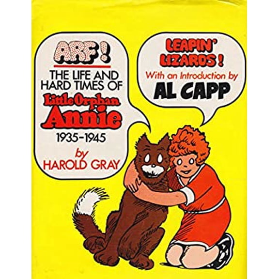 Pre-Owned Arf! The life and hard times of Little Orphan Annie, 1935-1945 (Hardcover) 0870000985 9780870000980