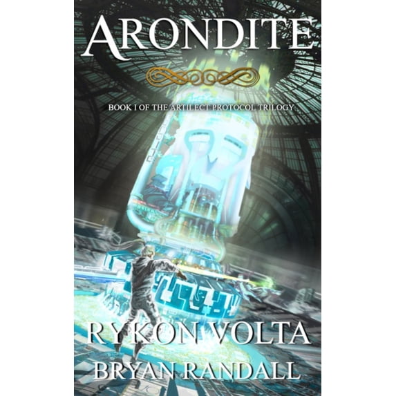 Pre-Owned Arondite: The Artilect Protocol (Paperback) 1718155808 9781718155800