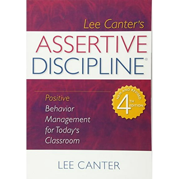 Pre-Owned Assertive Discipline: Positive Behavior Management for Today's Classroom Paperback
