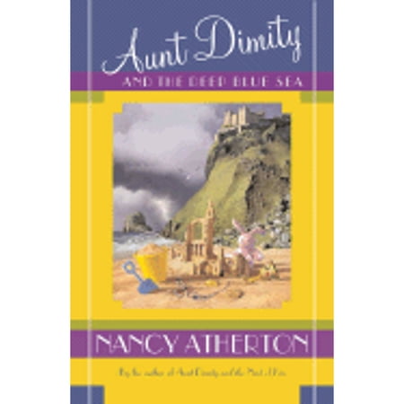 Aunt Dimity and the Deep Blue Sea by Nancy Atherton (Hardcover), English
