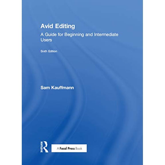 Pre-Owned Avid Editing: A Guide for Beginning and Intermediate Users (Paperback) 1138930539 9781138930537