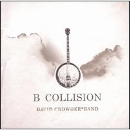 Pre-Owned B Collision (CD 0094634809306) by David Crowder Band