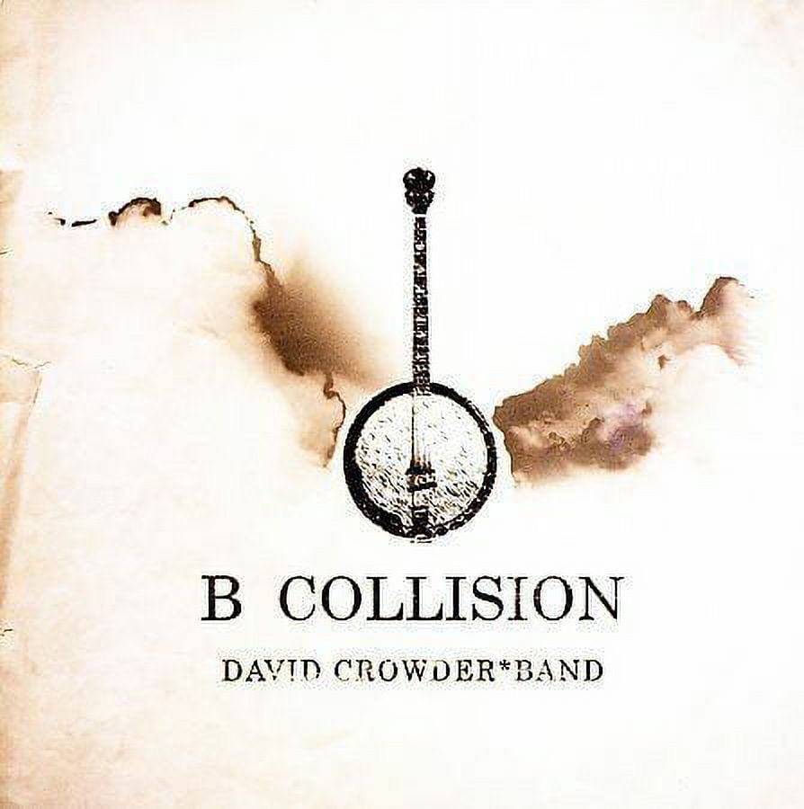 Pre-Owned B Collision by David Crowder Band/David Crowder (CD, Jun-2006, Six Steps Records)