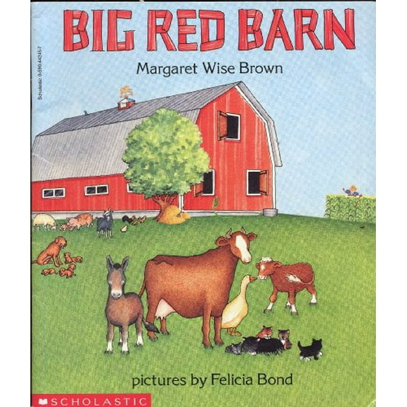 Pre-Owned BIG RED BARN by Margaret Wise Brown, pictures by Felicia Bond (1990 Softcover 8 x 9.5 inches, 32 pages. Scholastic Press edition) Paperback