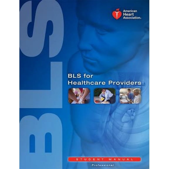 Pre-Owned BLS for Healthcare Providers Student Manual by American Heart Association Staff (Paperback) Health, Mind & Body English