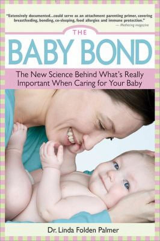 PreOwned Baby Bond The New Science Behind What's Really Important When Caring for Your Baby