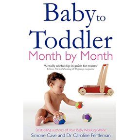 Baby to Toddler Month By Month Paperback