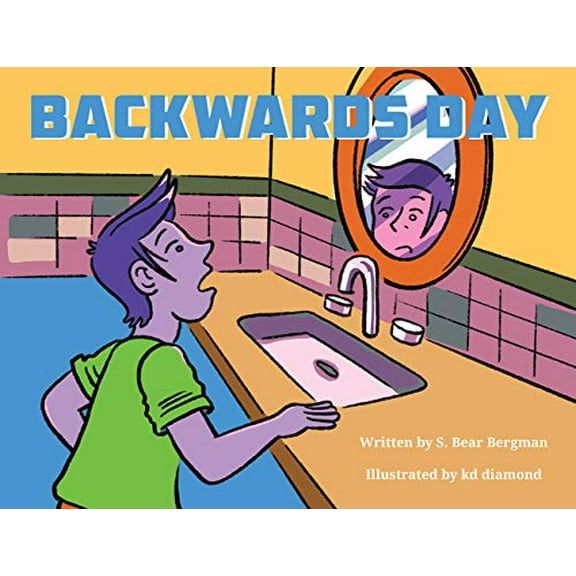 Pre-Owned Backwards Day (Paperback) by S Bear Bergman