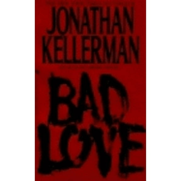 Pre-Owned Bad Love (Hardcover 9780553089196) by Jonathan Kellerman