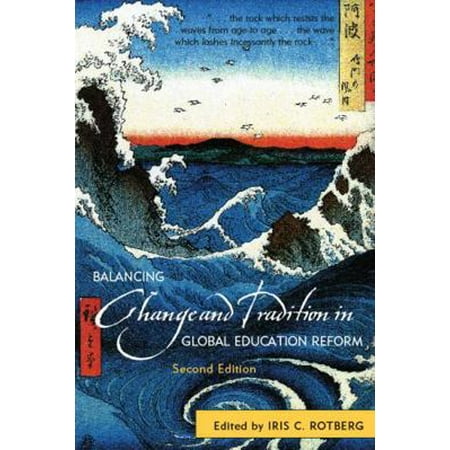 Balancing Change and Tradition in Global Education Reform, Second Edition, Used [Paperback]