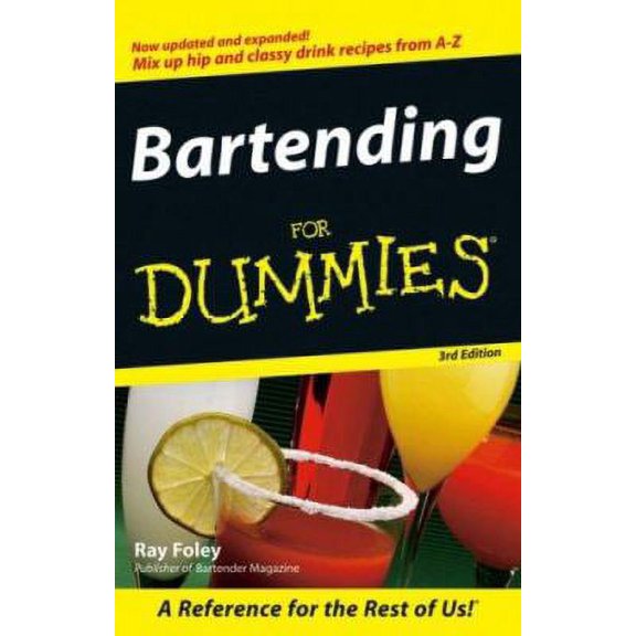 Pre-Owned Bartending for Dummies (Paperback 9780470050569) by Ray Foley