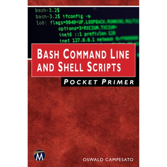 Pre-Owned Bash Command Line and Shell Scripts Pocket Primer (Paperback) by Oswald Campesato