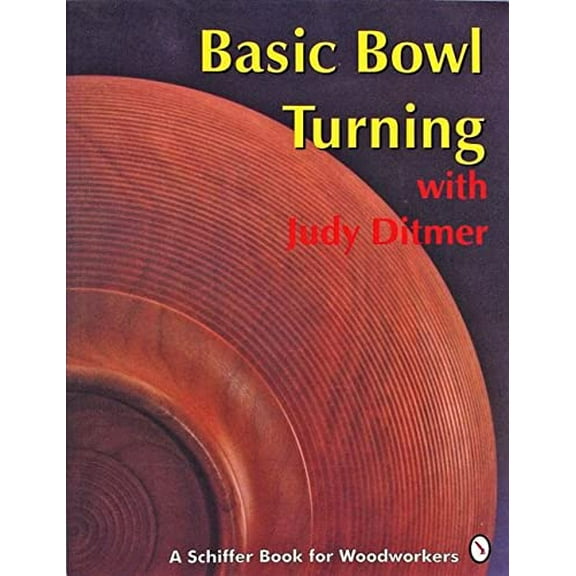 Pre-Owned Pre-Owned Basic Bowl Turning with Judy Ditmer Paperback