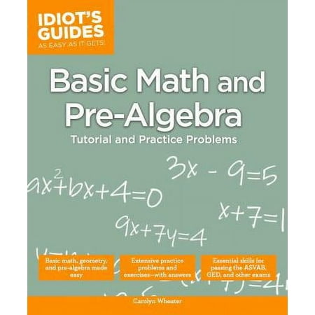 Basic Math and Pre-Algebra: Tutorial and Practice Problems [Paperback - Used]