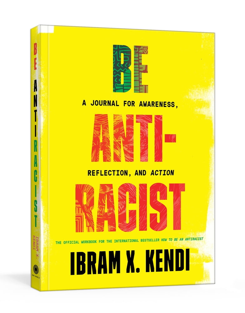Pre-Owned Be Antiracist: A Journal for Awareness, Reflection, and Action (Paperback 9780593233009) by Ibram X Kendi
