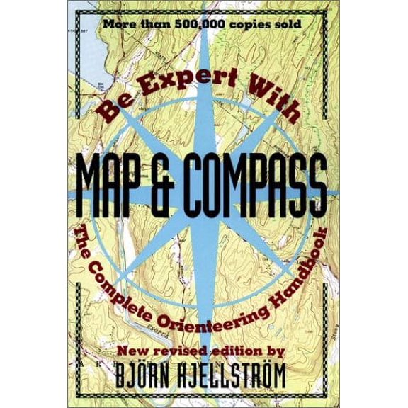 Pre-Owned Be Expert with Map and Compass : The Complete Orienteering Handbook 9780020292654