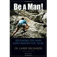 thumbnail image 1 of Pre-Owned Be a Man! : Being the Man God Meant You to Be 9781586174033, 1 of 1