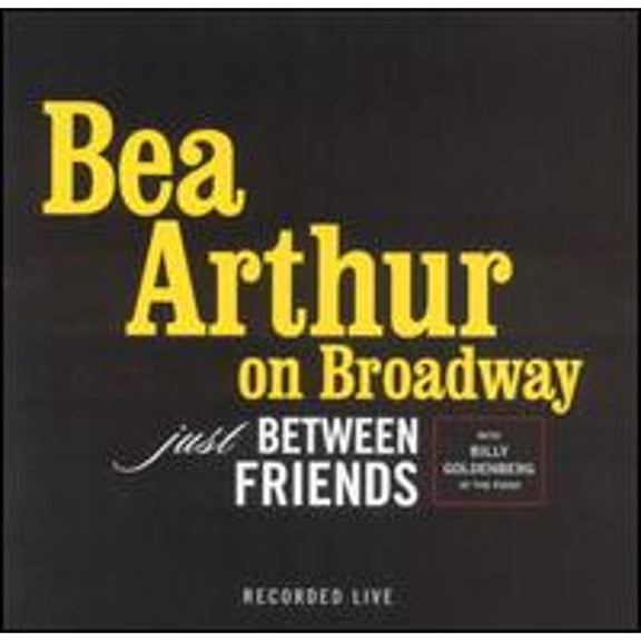 Pre-Owned Bea Arthur on Broadway: Just Between Friends (CD 0021471299328) by Bea Arthur