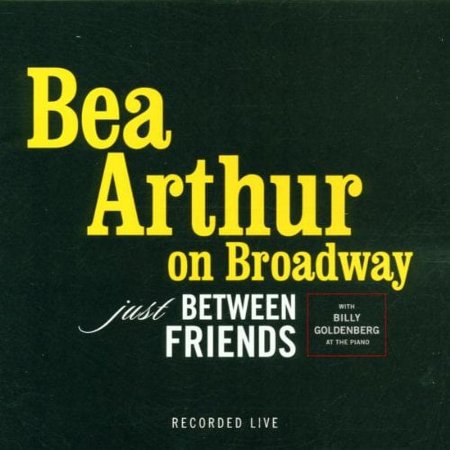 Pre-Owned Bea Arthur - on Broadway (Just Between Friends/Live Recording, 2002)