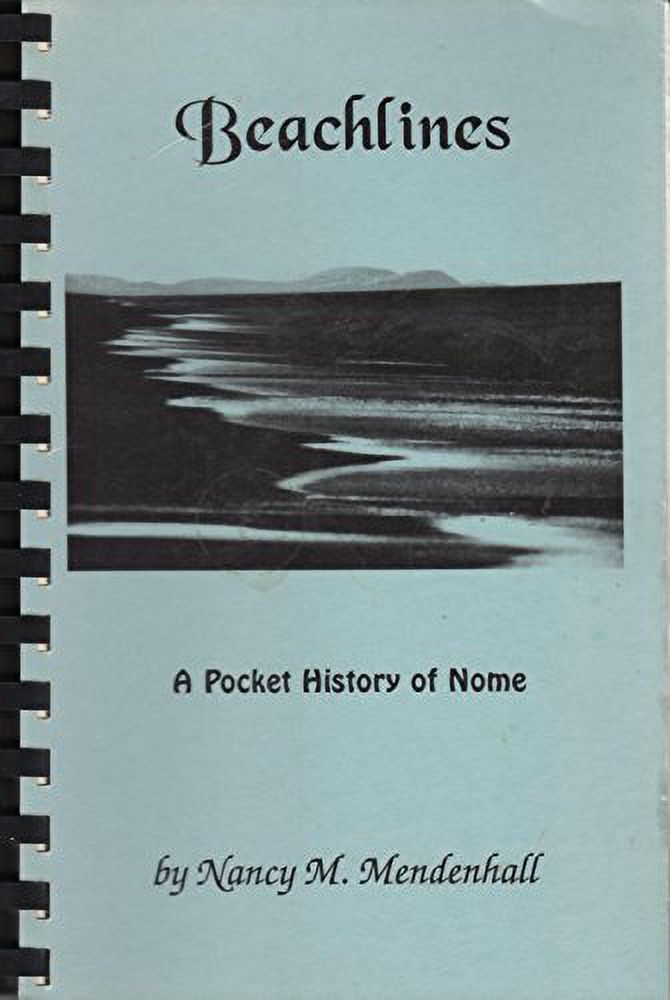 PreOwned Beachlines A pocket history of Nome, Alaska, Other