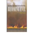 thumbnail image 1 of Pre-Owned Becoming Evil : How Ordinary People Commit Genocide and Mass Killing (Paperback) 9780195314564, 1 of 1