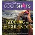 thumbnail image 1 of Pre-Owned Bedding the Highlander (James Patterson's Bookshots Flames) Paperback, 1 of 1