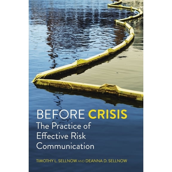 Pre-Owned Before Crisis: The Practice of Effective Risk Communication (Paperback) 1793549060 9781793549068