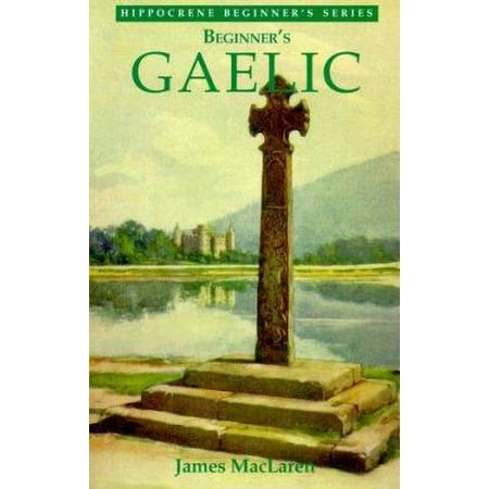 Beginner's Gaelic (Hippocrene Beginners Language Series) [Paperback - Used]