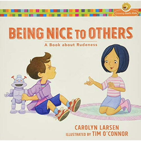 Pre-Owned Being Nice to Others A Book about Rudeness (Growing God's Kids) Paperback