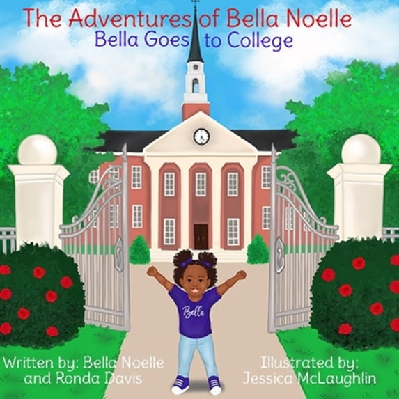 Pre-Owned Bella Goes To College (Paperback) by Ronda Davis, Latishia L Jordan
