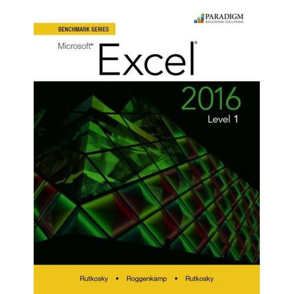 Pre-Owned Benchmark Series: Microsoft (R) Excel 2016 Level 1: Text
