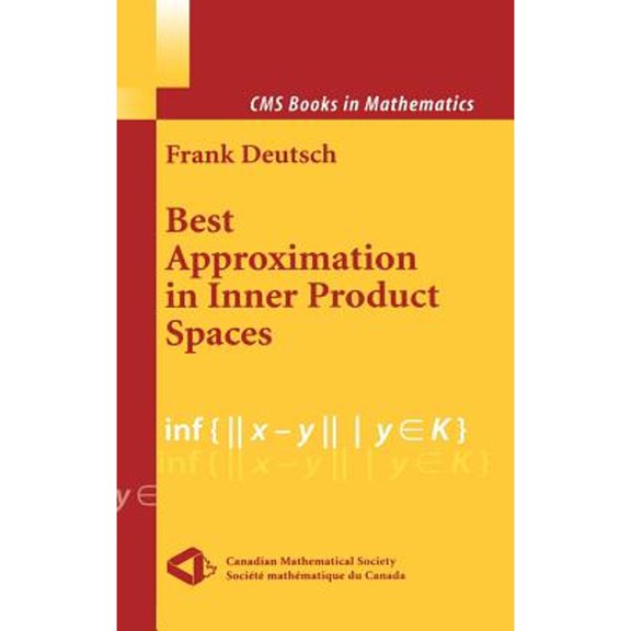 Pre-Owned Best Approximation in Inner Product Spaces (Hardcover) by Frank R Deutsch