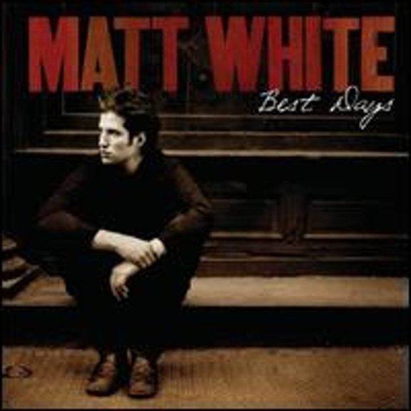 Pre-Owned Best Days (CD 0602517238848) by Matt White