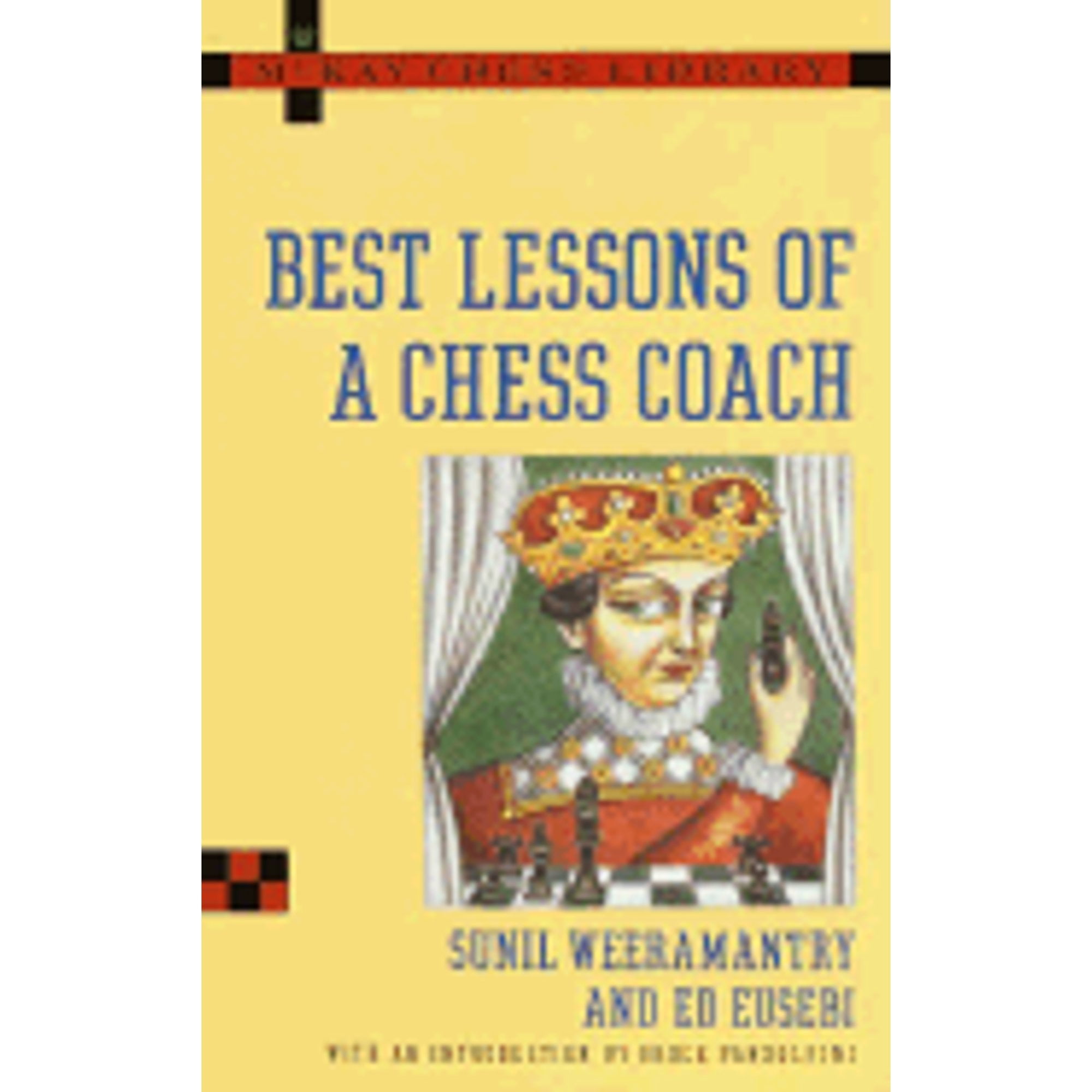 Best Lessons of a Chess Coach: Extended Edition - Sunil