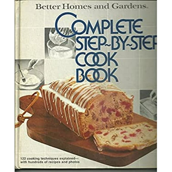 Pre-Owned Better Homes and Gardens Complete Step-by-Step Cook Book 9780696001253