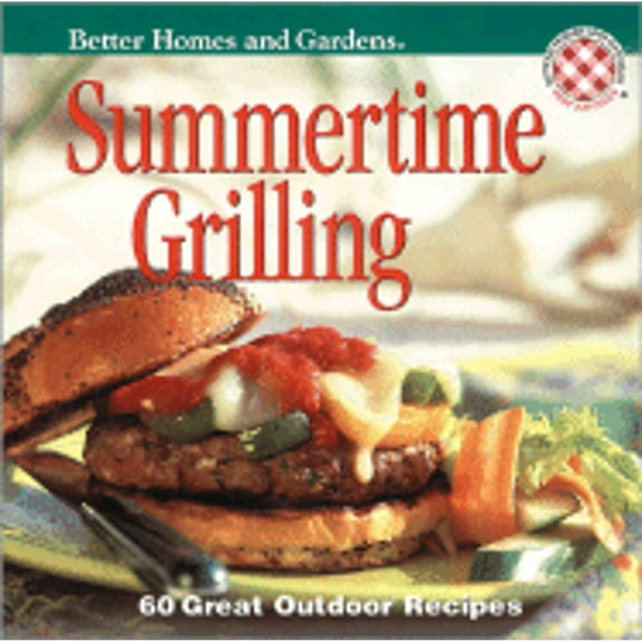 Pre-Owned Better Homes and Gardens Summertime Grilling (Paperback) by Better Homes and Gardens, Carolyn B Mitchell