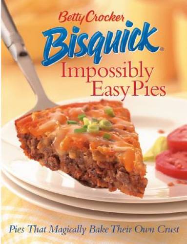 Pre-Owned,  Betty Crocker Bisquick Impossibly Easy Pies: Pies that Magically Bake Their Own Crust, (Hardcover) - image 1 of 1
