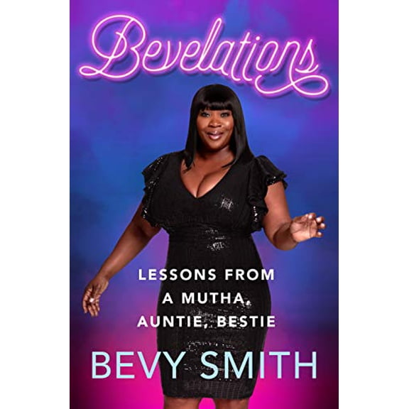 Pre-Owned Bevelations: Lessons from a Mutha, Auntie, Bestie (Hardcover) 1250311780 9781250311788