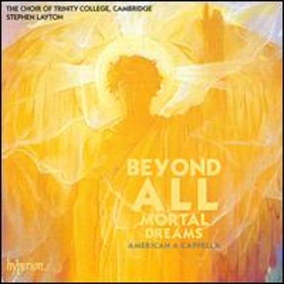 Pre-Owned Beyond All Mortal Dreams: American A Cappella (CD 0034571178325) by Gwilym Bowen (tenor), Hannah Partridge (soprano), Jess Dandy (alto), Laurence Williams (bass), Margaret Walker (soprano);.
