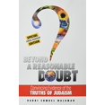 thumbnail image 1 of Pre-Owned Beyond a Reasonable Doubt: Convincing Evidence of the Truths of Judaism (Outreach Edition) (Paperback) 1583306498 9781583306499, 1 of 1