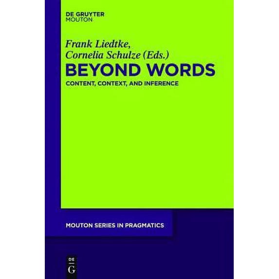 Pre-Owned Beyond Words : Content, Context, and Inference 9781299724600