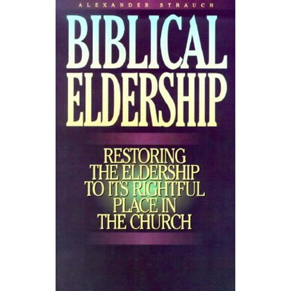 Pre-Owned Biblical Eldership Booklet: Restoring Eldership to Rightful Place in Church (Paperback) 0936083158 9780936083155