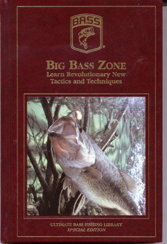 Pre-Owned Big Bass Zone: Learn Revolutionary New Tactics and Techniques,  Ultimate Bass Fishing Library Special Edition, Hardcover B000QUZ19O 