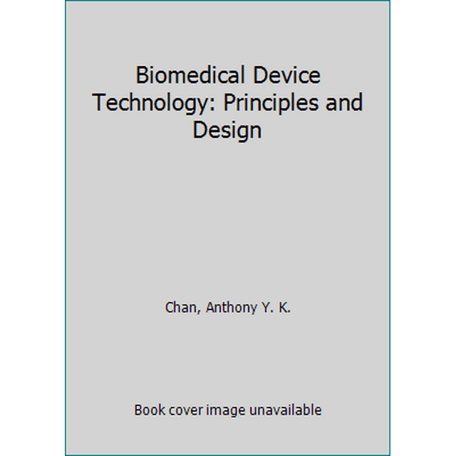PreOwned Biomedical Device Technology Principles and Design