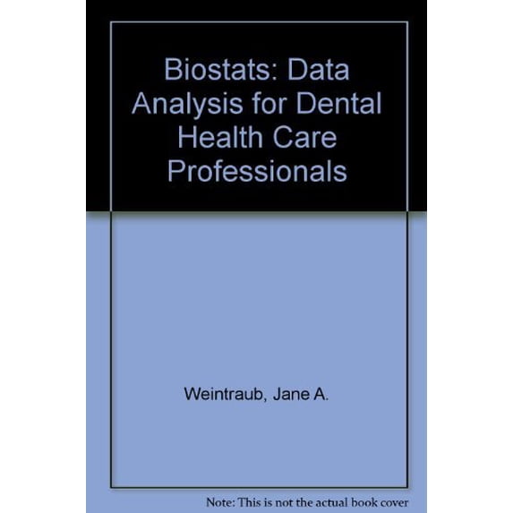 Pre-Owned Biostats: Data Analysis for Dental Health Care Professionals Paperback