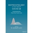 thumbnail image 1 of Pre-Owned Biotechnology in the Time of Covid-19 : Commentaries from the Front Line (Paperback) 9780795352973, 1 of 1