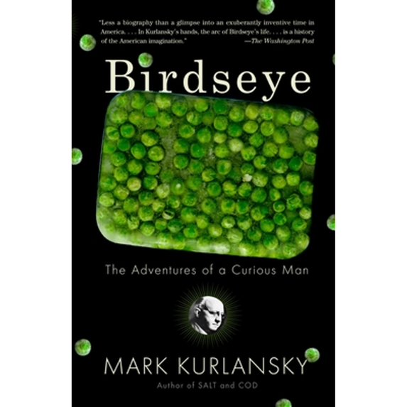 Pre-Owned Birdseye: The Adventures of a Curious Man (Paperback) 0767930304 9780767930307