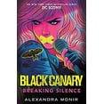 thumbnail image 1 of Pre-Owned Black Canary: Breaking Silence 9780593178317, 1 of 1