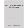 thumbnail image 1 of Pre-Owned Black Civil Rights Leaders (A Gift of Heritage, Vol. 4) (Hardcover) 0922162786 9780922162789, 1 of 1