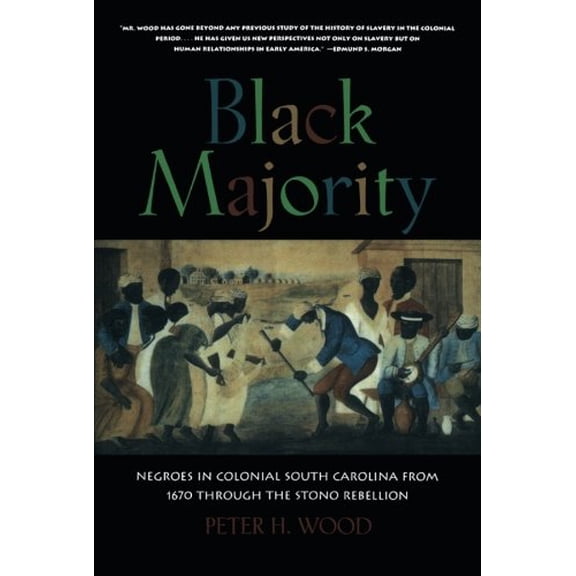Pre-Owned Black Majority : Negroes in Colonial South Carolina from 1670 Through the Stono Rebellion (Paperback) 9780393314823